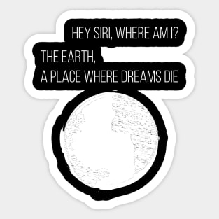 Planet where dreams die Sticker